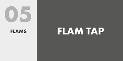 05 FLAMS – FLAM TAP