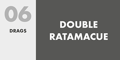 06 DRAGS – DOUBLE RATAMACUE